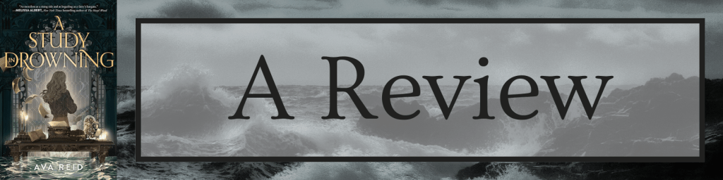 A Study in Drowning by Ava Reid – A&nbsp;Review